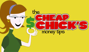 The Cheap Chick's Money Tips